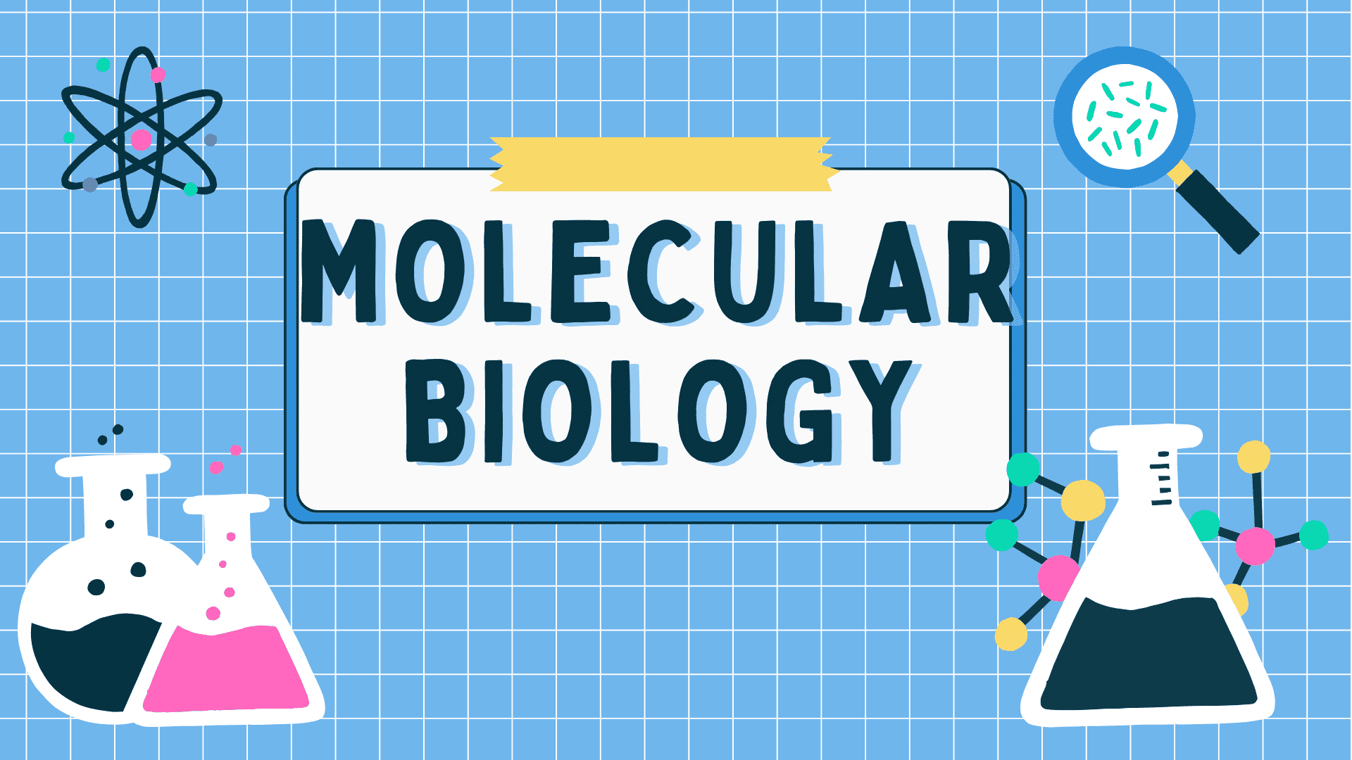 The text molecular biology is written in white box on blue background with image of magnifyfing glass on top right corner, flask with dna molecule around it is on bottom right corner, two flasks on bottom left corner and a nucleus with electron revolving around it in an orbit is on the top left corner.